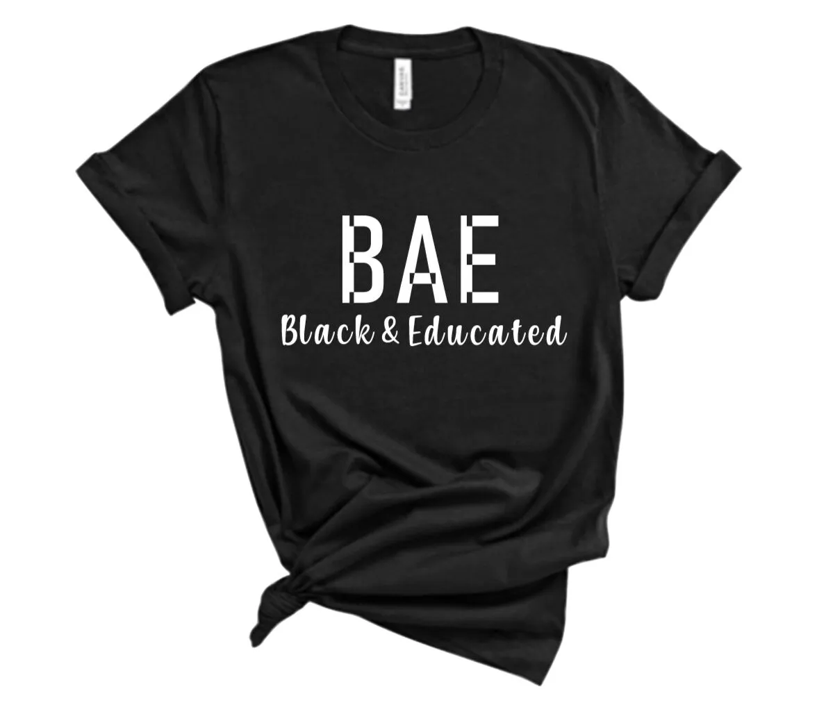 BAE Black and Educated Shirt